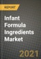 2021 Infant Formula Ingredients Market - Size, Share, COVID Impact Analysis and Forecast to 2027 - Product Thumbnail Image
