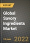 2020 Global Savory Ingredients Market, Size, Share, Outlook and Growth Opportunities, Forecast to 2026 - Product Thumbnail Image