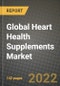 2022 Global Heart Health Supplements Market, Size, Share, Outlook and Growth Opportunities, Forecast to 2030 - Product Thumbnail Image