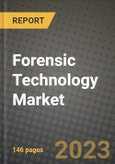 Forensic Technology Market Value forecast, New Business Opportunities and Companies: Outlook by Type, Application, by End User and by Country, 2022-2030- Product Image