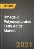 2021 Omega-3 Polyunsaturated Fatty Acids Market - Size, Share, COVID Impact Analysis and Forecast to 2027- Product Image