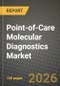 Point-of-Care Molecular Diagnostics Market Outlook 2026-2034: Market Share, and Growth Analysis by Technology, Application, End User, Product Type - Product Thumbnail Image