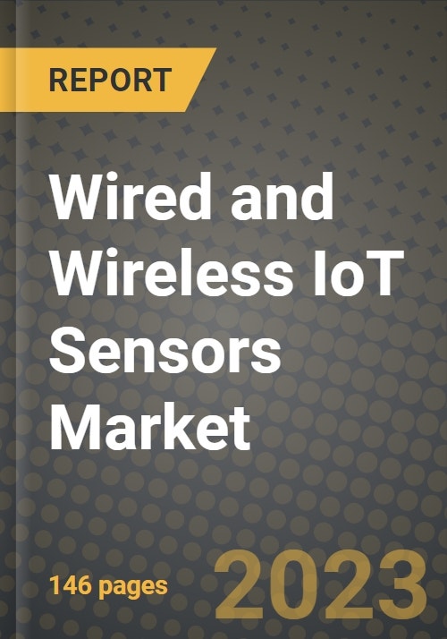2023 Wired and Wireless IoT Sensors Market Report - Global Industry ...