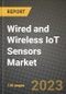 2023 Wired and Wireless IoT Sensors Market Report - Global Industry Data, Analysis and Growth Forecasts by Type, Application and Region, 2022-2028 - Product Image
