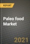 2021 Paleo food Market - Size, Share, COVID Impact Analysis and Forecast to 2027 - Product Image