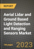 2023 Aerial Lidar and Ground Based (GEER) Light Detection and Ranging Sensors Market Report - Global Industry Data, Analysis and Growth Forecasts by Type, Application and Region, 2022-2028- Product Image
