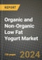 Organic and Non-Organic Low Fat Yogurt Market: Industry Size, Share, Competition, Trends, Growth Opportunities and Forecasts by Region - Insights and Outlook by Product, 2024 to 2031 - Product Image
