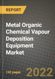 Metal Organic Chemical Vapour Deposition (MOCVD) Equipment Market Size Analysis and Outlook to 2026 - Potential Opportunities, Companies and Forecasts across its application and Countries- Product Image