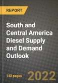 South and Central America Diesel Supply and Demand Outlook to 2028- Product Image