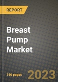 Breast Pump Market Growth Analysis Report - Latest Trends, Driving Factors and Key Players Research to 2030- Product Image