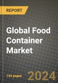 2022 Global Food Container Market, Size, Share, Outlook and Growth Opportunities, Forecast to 2030- Product Image