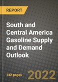 South and Central America Gasoline Supply and Demand Outlook to 2028- Product Image