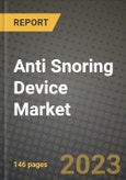 Anti Snoring Device Market Growth Analysis Report - Latest Trends, Driving Factors and Key Players Research to 2030- Product Image
