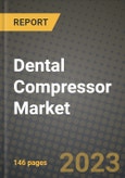 Dental Compressor Market Growth Analysis Report - Latest Trends, Driving Factors and Key Players Research to 2030- Product Image