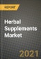 2021 Herbal Supplements Market - Size, Share, COVID Impact Analysis and Forecast to 2027 - Product Image