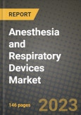 Anesthesia and Respiratory Devices Market Growth Analysis Report - Latest Trends, Driving Factors and Key Players Research to 2030- Product Image
