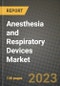 Anesthesia and Respiratory Devices Market Value forecast, New Business Opportunities and Companies: Outlook by Type, Application, by End User and by Country, 2022-2030 - Product Image