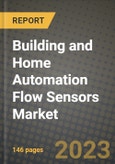 Building and Home Automation Flow Sensors Market Size Analysis and Outlook to 2030 - Potential Opportunities, Companies and Forecasts across Differential Pressure Flow Sensors, Mass Flow Sensors and other types across End User Industries and Countries- Product Image