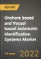 Onshore based and Vessel based Automatic Identification Systems (AIS) Market Size Analysis and Outlook to 2030 - Potential Opportunities, Companies and Forecasts across class, platform and applications across End User Industries and Countries - Product Image