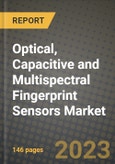 2023 Optical, Capacitive and Multispectral Fingerprint Sensors Market Report - Global Industry Data, Analysis and Growth Forecasts by Type, Application and Region, 2022-2028- Product Image