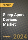 Sleep Apnea Devices Market Growth Analysis Report - Latest Trends, Driving Factors and Key Players Research to 2030- Product Image