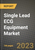 Single Lead ECG Equipment Market Growth Analysis Report - Latest Trends, Driving Factors and Key Players Research to 2030- Product Image