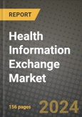 Health Information Exchange Market Innovations and Strategic Insights Report - Market Data, Trends, Market Potential, Competitive Analysis and Growth Forecasts (2024 to 2032)- Product Image