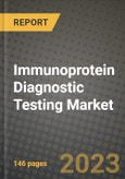 Immunoprotein Diagnostic Testing Market Growth Analysis Report - Latest Trends, Driving Factors and Key Players Research to 2030- Product Image