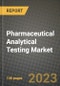 Pharmaceutical Analytical Testing Market Growth Analysis Report - Latest Trends, Driving Factors and Key Players Research to 2030 - Product Thumbnail Image