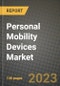 Personal Mobility Devices Market Growth Analysis Report - Latest Trends, Driving Factors and Key Players Research to 2030 - Product Thumbnail Image