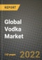 2020 Global Vodka Market, Size, Share, Outlook and Growth Opportunities, Forecast to 2026 - Product Thumbnail Image