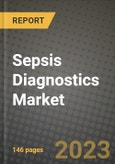 Sepsis Diagnostics Market Growth Analysis Report - Latest Trends, Driving Factors and Key Players Research to 2030- Product Image