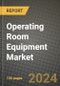 Operating Room Equipment Market Growth Analysis Report - Latest Trends, Driving Factors and Key Players Research to 2030 - Product Image