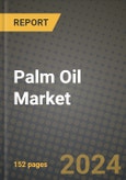 2024 Palm Oil Market Outlook Report: Industry Size, Market Shares Data, Insights, Growth Trends, Opportunities, Competition 2023 to 2031- Product Image