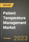 Patient Temperature Management Market Growth Analysis Report - Latest Trends, Driving Factors and Key Players Research to 2030 - Product Image