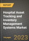 Hospital Asset Tracking and Inventory Management Systems Market Growth Analysis Report - Latest Trends, Driving Factors and Key Players Research to 2030- Product Image