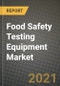 2021 Food Safety Testing Equipment Market - Size, Share, COVID Impact Analysis and Forecast to 2027 - Product Image