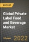 2020 Global Private Label Food and Beverage Market, Size, Share, Outlook and Growth Opportunities, Forecast to 2026 - Product Thumbnail Image