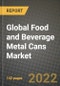 2020 Global Food and Beverage Metal Cans Market, Size, Share, Outlook and Growth Opportunities, Forecast to 2026 - Product Thumbnail Image