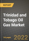 Trinidad and Tobago Oil Gas Market Trends, Infrastructure, Companies, Outlook and Opportunities to 2030- Product Image