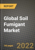 2020 Global Soil Fumigant Market, Size, Share, Outlook and Growth Opportunities, Forecast to 2026- Product Image