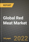 2022 Global Red Meat Market, Size, Share, Outlook and Growth Opportunities, Forecast to 2030- Product Image