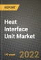 Heat Interface Unit Market Size Analysis and Outlook to 2030 - Potential Opportunities, Companies and Forecasts across Indirect and Direct Heat Interface Products, Major Components and Applications across End User Industries and Countries - Product Image