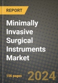 Minimally Invasive Surgical Instruments Market Growth Analysis Report - Latest Trends, Driving Factors and Key Players Research to 2030- Product Image