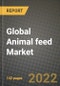 2022 Global Animal feed Market, Size, Share, Outlook and Growth Opportunities, Forecast to 2030 - Product Thumbnail Image