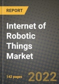 Internet of Robotic Things Market Size Analysis and Outlook to 2030 - Potential Opportunities, Companies and Forecasts- Product Image