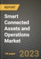 2023 Smart Connected Assets and Operations Market Report - Global Industry Data, Analysis and Growth Forecasts by Type, Application and Region, 2022-2028 - Product Thumbnail Image