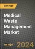 Medical Waste Management Market Growth Analysis Report - Latest Trends, Driving Factors and Key Players Research to 2030- Product Image