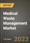 Medical Waste Management Market Growth Analysis Report - Latest Trends, Driving Factors and Key Players Research to 2030 - Product Image