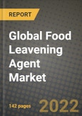 2022 Global Food Leavening Agent Market, Size, Share, Outlook and Growth Opportunities, Forecast to 2030- Product Image